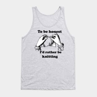 I'd rather be kntting Tank Top